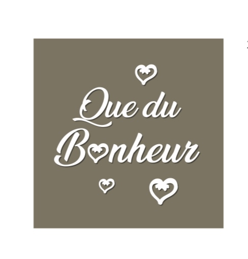 QUE DU BONHEUR